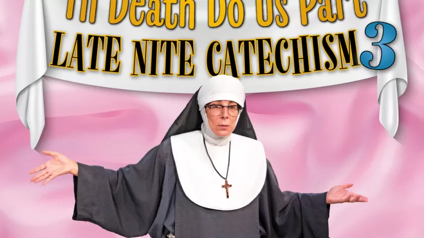 Florida Rep Presents 'Til Death Do Us Part: Late Nite Catechism 3